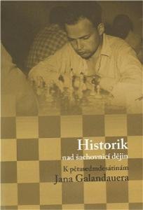 Historik nad šachovnicou dejín - Jan Galandauer (zborník, monarchia)