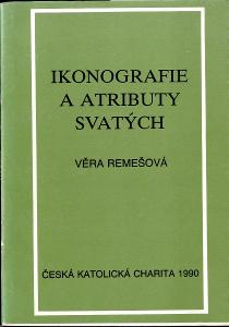 Věra Remešová: Ikonografie a atributy svatých (1990)