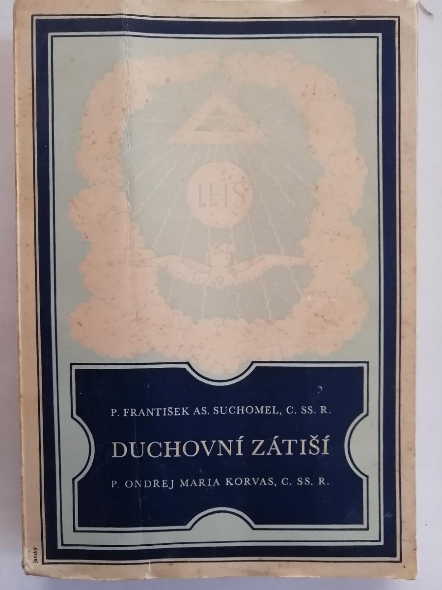 Suchomel: Duchovní zátiší - kniha o exerciciích doma i v cizině, 1938 - Knihy