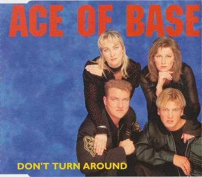 CDs ACE OF BASE DON'T TURN AROUND / zapečetěné