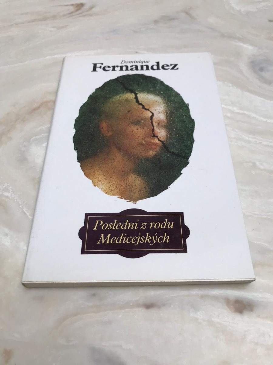 Dominique Fernandez: Posledná z rodu Medicejských | Orbis 1994 - Knihy a časopisy