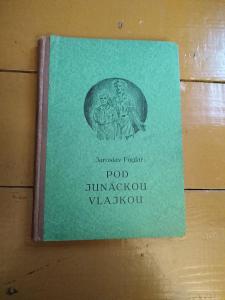 Jaroslav Foglar Pod Junáckou vlajkou 1.vydání 