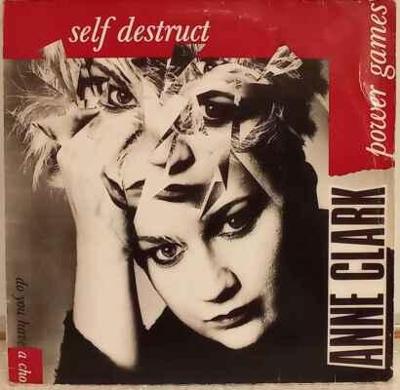 Anne Clark - Self Destruct / Power Games, 1985 EX