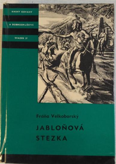 Fráňa Velkoborský - Jabloňová stezka - K.O.D.- Knihy odvahy a dobrodr. - Knihy a časopisy