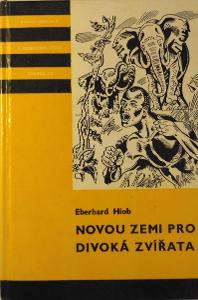 Eberhard Hiob-Novou zemi pro divoká zvířata-K.O.D.-Knihy odvahy a dobr