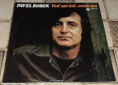 LP - Pavel Bobek - Veď mě dál,cesto má (1975) / Perfektní stav!