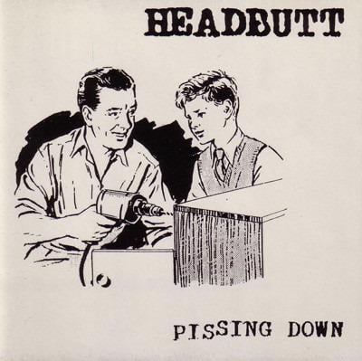 CD HEADBUTT - PISSING DOWN 