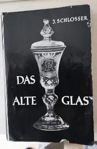 DAS ALTE GLAS - J. SCHLOSSER - 1977 - SVAZEK 36 