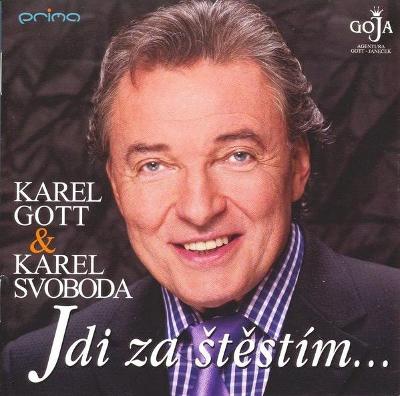 CD Karel Gott & Karel Svoboda – Jdi Za Štěstím...(2005) - NEW