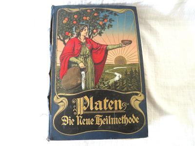 Stará lékařská kniha - Platen Die Neue Heilmethode.