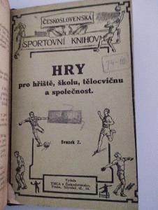 1923*Hry pro hřiště, školu, tělocvičnu,společnost*starožitná příručka