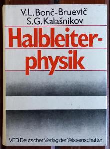 Kniha Halbleiterphysik Bonč Kalašnikov 1982 - německy