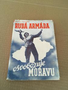 Rudá armáda osvobozuje Moravu/ R.Hrdlička/ Mír 1948
