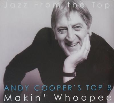 CD - Andy Cooper's Top 8 / Makin' Whoopee (digipack, nové ve folii)