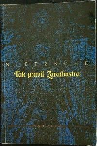 Friedrich Nietzsche - Tak pravil Zarathustra