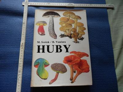 Obrovská kniha HUBY / M.Svrček , B.Vančura / ve Slovenštině