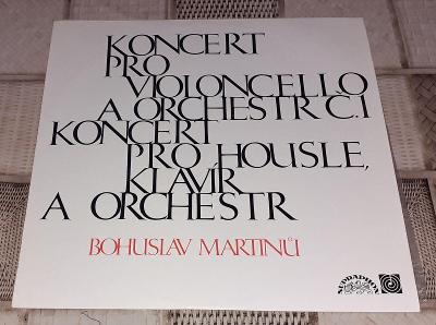 LP - Bohuslav Martinů - Koncert pro violoncello.. (1973) Luxusní stav!