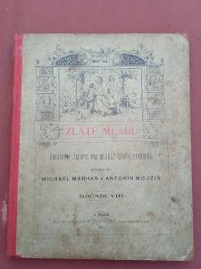 ZLATÉ MLÁDÍ - OBR. ČASOPIS PRO MLÁDEŽ ČESKOSLOVANSKOU - 1892 - 93