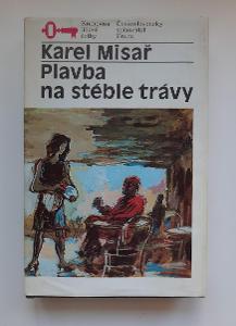 Plavba na stéble trávy - Karel Misař