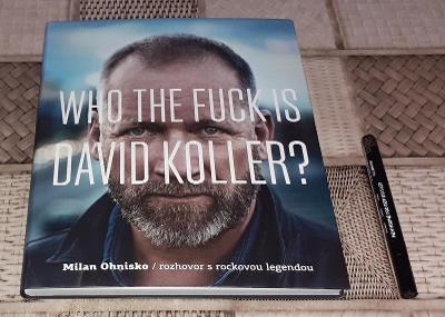 Kniha - Who the fuck is David Koller? (Druhé město 2017)
