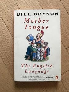 Mother Tongue – Bill Bryson (1991, Penguin Books)
