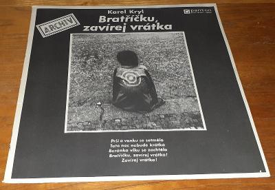 LP - Karel Kryl - Bratříčku,zavírej vrátka (Panton 1990) Luxusní stav!