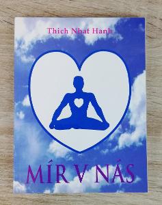 Thich Nhat Hanh - Mír v nás - meditace přítomnosti