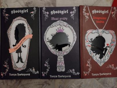 Série Ghostgirl od Tonya Hurleyová - cena za všechny 3 knihy