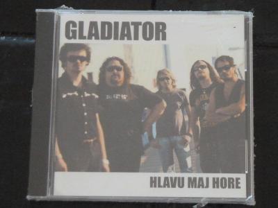 CD GLADIATOR - Hlavu maj hore (2009) - pečetěno
