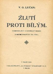 Lučan - Žlutí proti bílým - utopistický dobrodružný román 1925 - II.sv