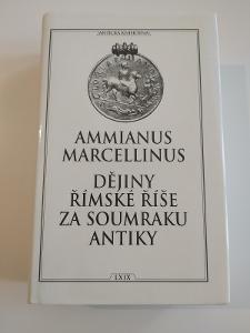 Dějiny římské říše za soumraku antiky Ammianus Marcellinus
