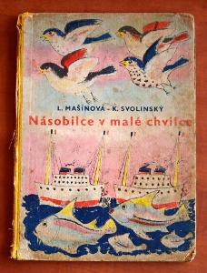 NÁSOBILCE V MALÉ CHVILCE L. Mašínová il. K. Svolinský 1936 SLEVA