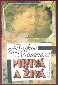 Mrtvá a živá - Daphne du Maurierová