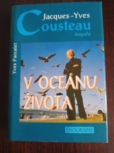 Jacques-Yves Cousteau: V oceánu života, biografie - Yves Paccalet,1998