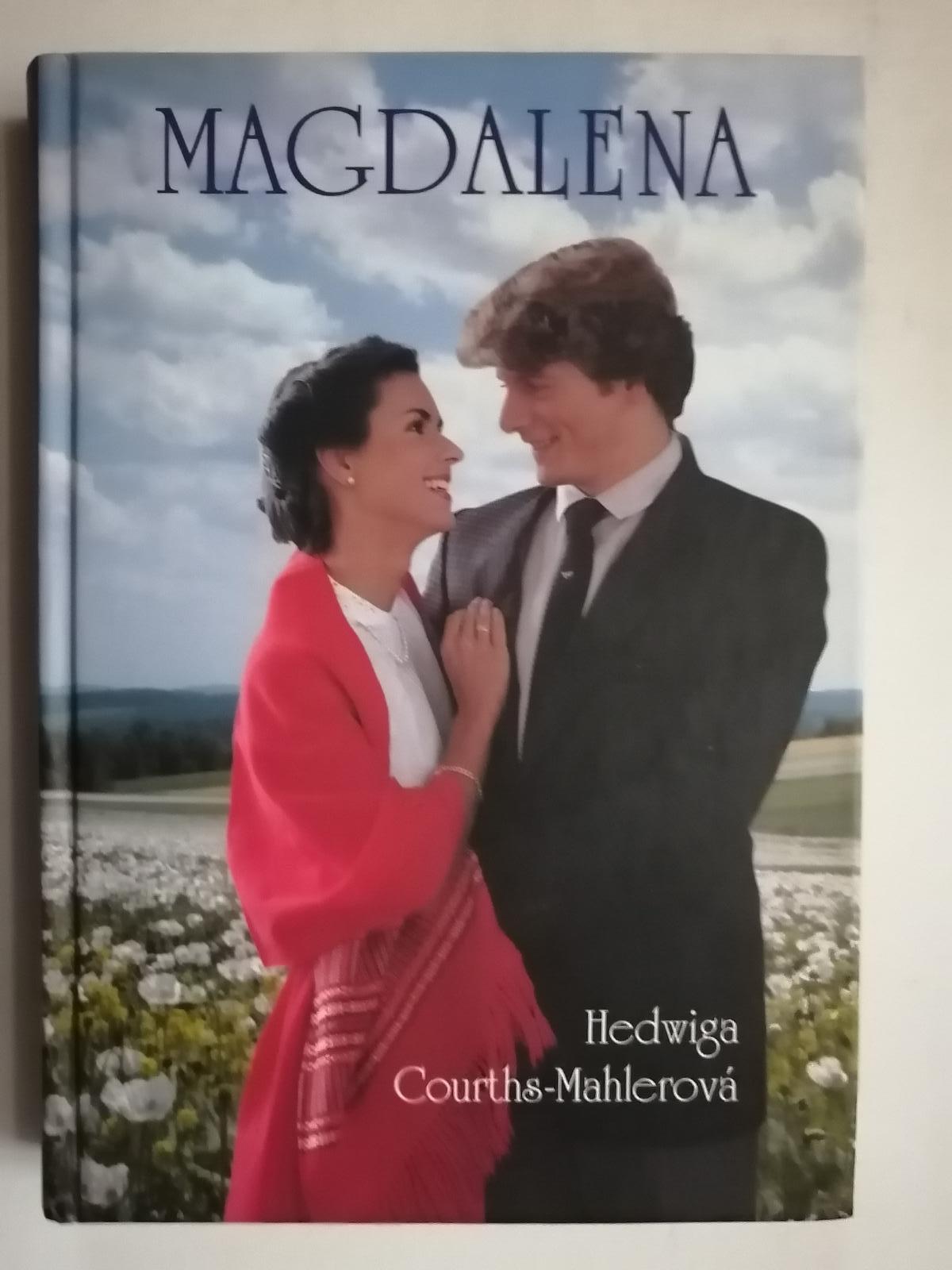 COURTHS-MAHLEROVÁ Hedwiga - Magdalena + Manželstvo naoko - Knihy
