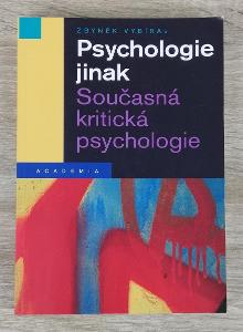 PSYCHOLOGIE JINAK - Současná kritická psychologie - Zbyněk Vybíral