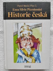 Papež římský Pius II.: HISTORIE ČESKÁ !jako nová, 2010!