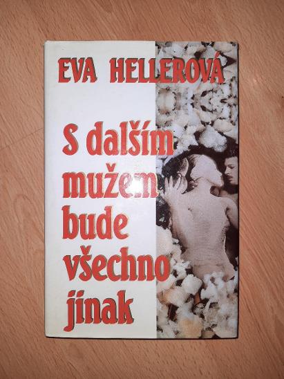 Eva Hellerová - S dalším mužem bude všechno jinak - Ikar 1994  - Knihy