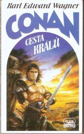 Conan: Cesta králů - Karl Edward Wagner, ob.Luis Royo