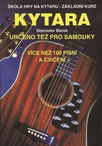 KYTARA - Škola hry na kytaru, Základní kurz - Stanislav Barek