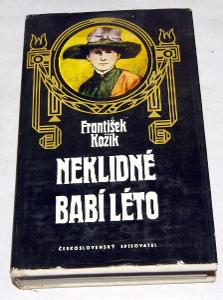 NEKLIDNÉ BABÍ LÉTO František Kožík 1979 Čs.spisovat Zdenka Braunerová