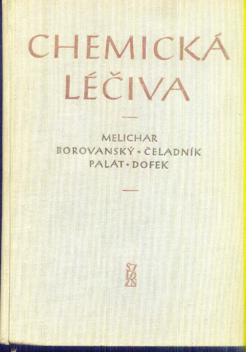MELICHAR/BOROVANSKÝ/ČELADNÍK - CHEMICKÉ LIEČIVÁ - Knihy