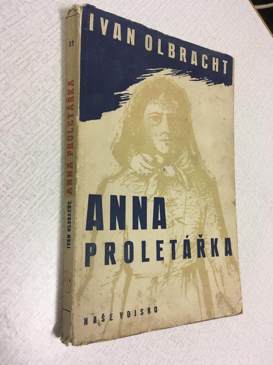 Anna proletárka, Olbracht Ivan, 1950, Naše vojsko - Knihy