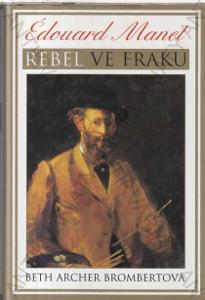 Édouard Manet Rebel ve fraku B. A. Brombertová