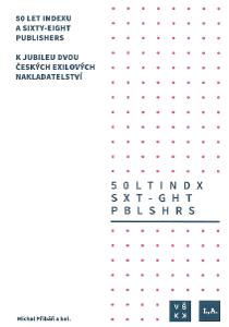 50 let Indexu a Sixty-Eight Publishers. Kolektivní monografie. VŠKK