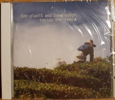 CD Dan Gladiš And Bangladesh – Inside The Fence (2001) !! ZABALENO !!