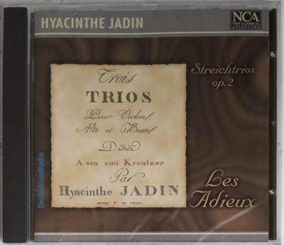 CD - Hyacinthe Jadin: Les Adieux - Streichtrios Op. 2  (nové ve folii)