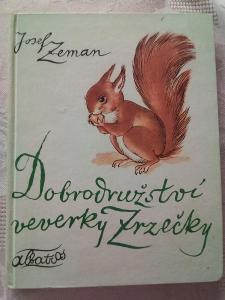 DOBRODRUŽSTVÍ veverky ZRZEČKY, Josef ZEMAN, il. Karel Svolinský (1987)