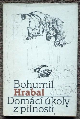 Bohumil Hrabal - DOMÁCÍ ÚKOLY Z PILNOSTI