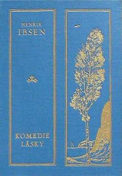 Henrik Ibsen: Komédia lásky (1928) typografia Cyril Bouda - Knihy